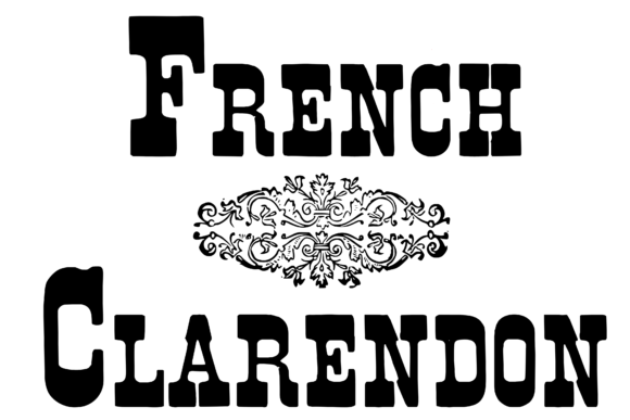 French Clarendon: A Vintage Typeface with Timeless Appeal