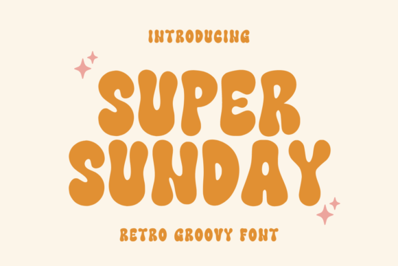 Super Sunday: The Groovy Typeface for Modern Retro Projects